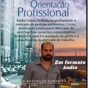 Áudio Curso: Orientação profissional, o mercado de perícias ambientais. Curso: Orientação profissional (Mercado de perícias).Este curso tem como objetivo demonstrar qual é a realidade do perito e o seus desafios no mercado de trabalho. Formato (Áudio curso)