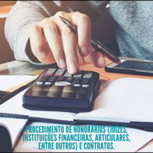 Procedimento de honorários (juízes, instituições financeiras, articulares, entre outros) e contratos.