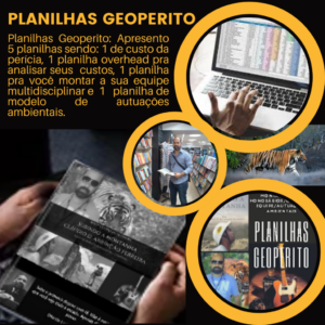 Planilhas Geoperito: Apresento  5 planilhas sendo: 1 de custo da perícia, 1 planilha overhead pra analisar seus custos, 1 planilha pra você montar a sua equipe multidisciplinar e 1 planilha de modelo de autuações ambientais.